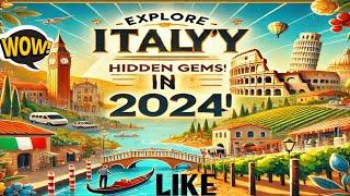 Explore ITALY's Hidden Gems in 2024! | Exploring Italy's hidden gems