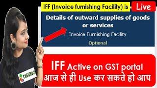 New Invoice furnishing facility (IFF) Live on GST portal, IFF under QRMP scheme