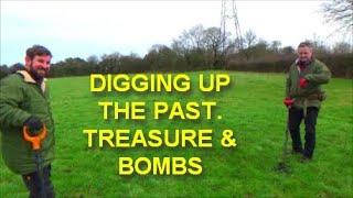 DIGGING UP THE PAST. TREASURE & BOMBS