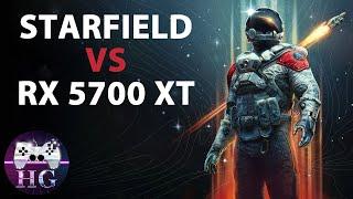 STARFIELD: come gira su un vecchio Pc?  [ Rx 5700 XT ]