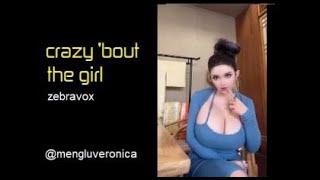 Zebravox - Crazy 'Bout The Girl - Big Boob Legend - @mengluveronica