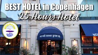 25 Hours Hotel - Pros & Cons & Complete Review: Copenhagen Denmark