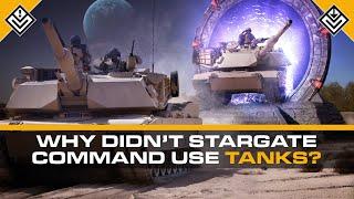 Why Didn't Stargate Command Use Tanks?