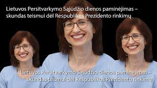 Lietuvos Persitvarkymo Sąjūdžio dienos paminėjimas – skundas teismui dėl LR Prezidento rinkimų