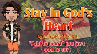 Stay in God's Heart | by Fr. Jerry M. Orbos, SVD | Just A Moment