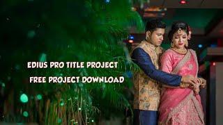 EDIUS X/9/8/7 TITLE PROJECT | EDIUS PRO TITLE FREE PROJECT DOWNLOAD | FREE PROJECT 2023