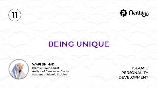 Being Unique  - Session 11 - Part 1 | Mentorsa IPD | Wafi Shihad