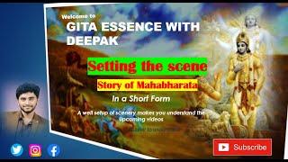 "Setting up the scenery: A short summary of Mahabharata"