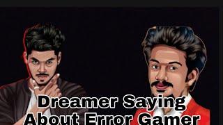 Dreamer Gaming  Saying About Error Gamer ] The God Of Roleplay@errERRgamer @DREAMERofficial