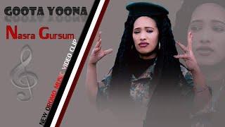 Nasraa Gursum-Goota Yoona -New Ethiopian -Oromo Music - 2022 official Video