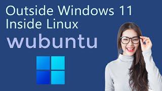 Alternative to Windows 11 - Wubuntu