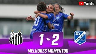 SANTOS 1 X 2 TAUBATÉ | MELHORES MOMENTOS | 8ª RODADA | PAULISTÃO FEMININO 2024