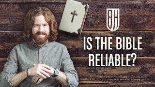 Is the Bible Reliable?