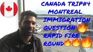 Canada Trip #4 | Immigration Questions | Rapid Fire Questions|Montreal Airport|Canada Immigration