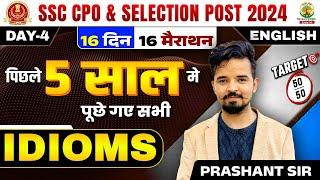  Last 5 Year idioms PYQ | 16 Din 16 Marathon | SSC CPO | Selection Post 2024 | Prashant Solanki Sir