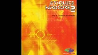 Absolute Hardcore 2 - CD2 Mixed by Brisk [Full Album]