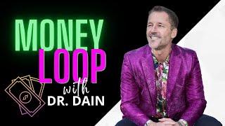 Money Loop with Dr. Dain Heer @drdainheer