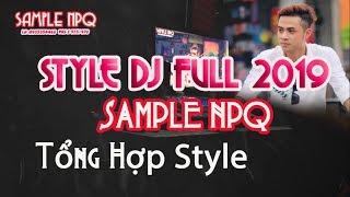 FULL STYLE DJ NPQ 2019 Đặt mua ngay hôm nay để nhận gói ưu đãi