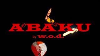 w.o.d. - Abaku [OFFICIAL MUSIC VIDEO]