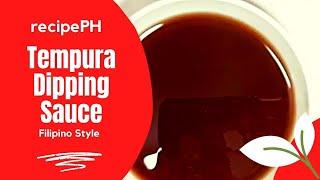 recipePH EASY TEMPURA SAUCE | Filipino Style Tempura Sauce