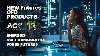 Announcing the Launch of ACY Securities Inaugural Futures CFD Products!