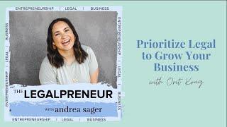 Prioritize Legal to Grow Your Business with Orit Krug