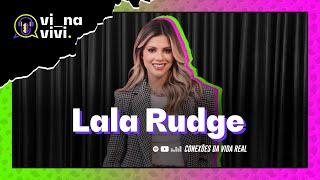 LALA RUDGE | Vi na Vivi #024