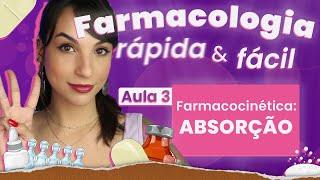 Farmacocinética: ABSORÇÃO | Aula 3 | Farmacologia rápida e fácil | Flavonoide