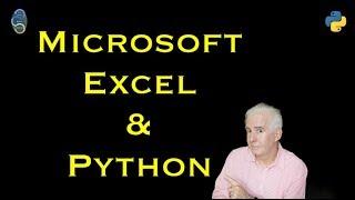 Python Programming - Working with Microsoft  Excel and Python - Paul Mahon