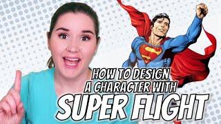 How to design a character with SUPER FLIGHT! 