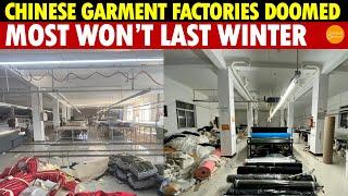 Chinese Garment Factories Close en Masse: Most Won’t Survive This Winter