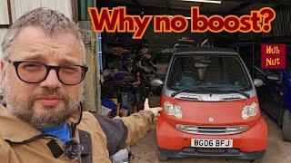 Smart Fortwo. Have I fixed the boost leak? Um...