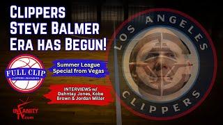 Clippers Steve Balmer Era Has Begun | Full Clip Summer League Special