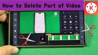 how to remove video part you don't want on kinemaster video editor app 2024 update