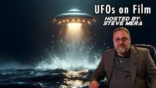 UFOs on Film | Extra-Terrestrial Documentary Hosted by Steve Mera