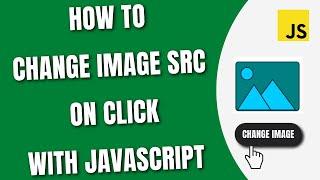 How to change image src on click using JavaScript [HowToCodeSchool.com]