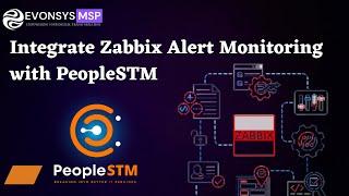 #ITSM - Integrating Zabbix Alert Monitoring with PeopleSTM