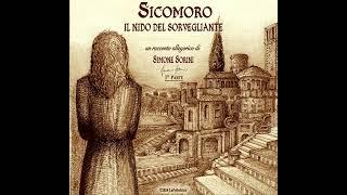 1°parte: "SICOMORO - IL NIDO DEL SORVEGLIANTE"  Un racconto allegorico di Simone Sorini (audiolibro)