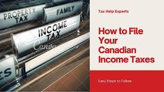How to File Your Canadian Income Taxes – A Simple Guide