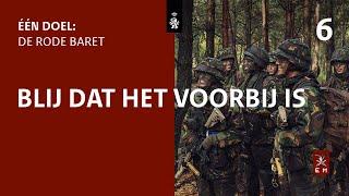  #06 "Blij dat het voorbij is"  ÉÉN DOEL: de rode baret  Opleiding van de Luchtmobiele Brigade