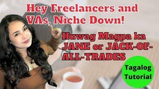 How to Find Your Niche Working From Home | Bakit Kailangan mag Niche Down? | Tagalog Tutorial