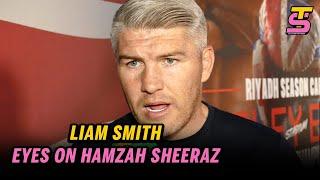 Liam Smith ADMITS “Hamzah Sheeraz fight probably NEXT" | AJ vs Dubois undercard