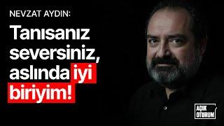 Nevzat Aydın: En Kötü Zamanda Bile Fırsat Yaratılabilir!