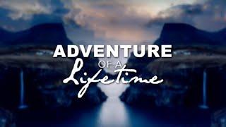 Adventure of a Lifetime (The Book of Ecclesiastes) - August 18