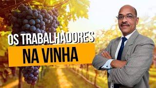 A PARÁBOLA DOS TRABALHADORES DA VINHA #57