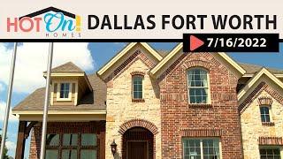 Hot On! Homes in DALLAS FORT WORTH TEXAS!! (Air Date: 7/16/2022)