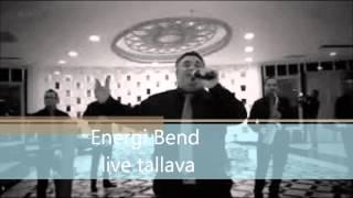 Energi Bend live  tallava 2015