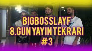 BigBossLayf 8.Gün Yayın Tekrarı - #3 w/Kafalar(12 Eylül)