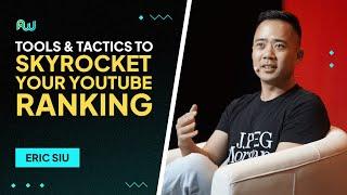 Tools & Tactics To Skyrocket Your YouTube Ranking 