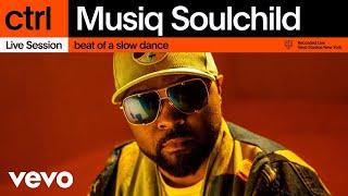 Musiq Soulchild - beat of a slow dance (Live Session) | Vevo ctrl